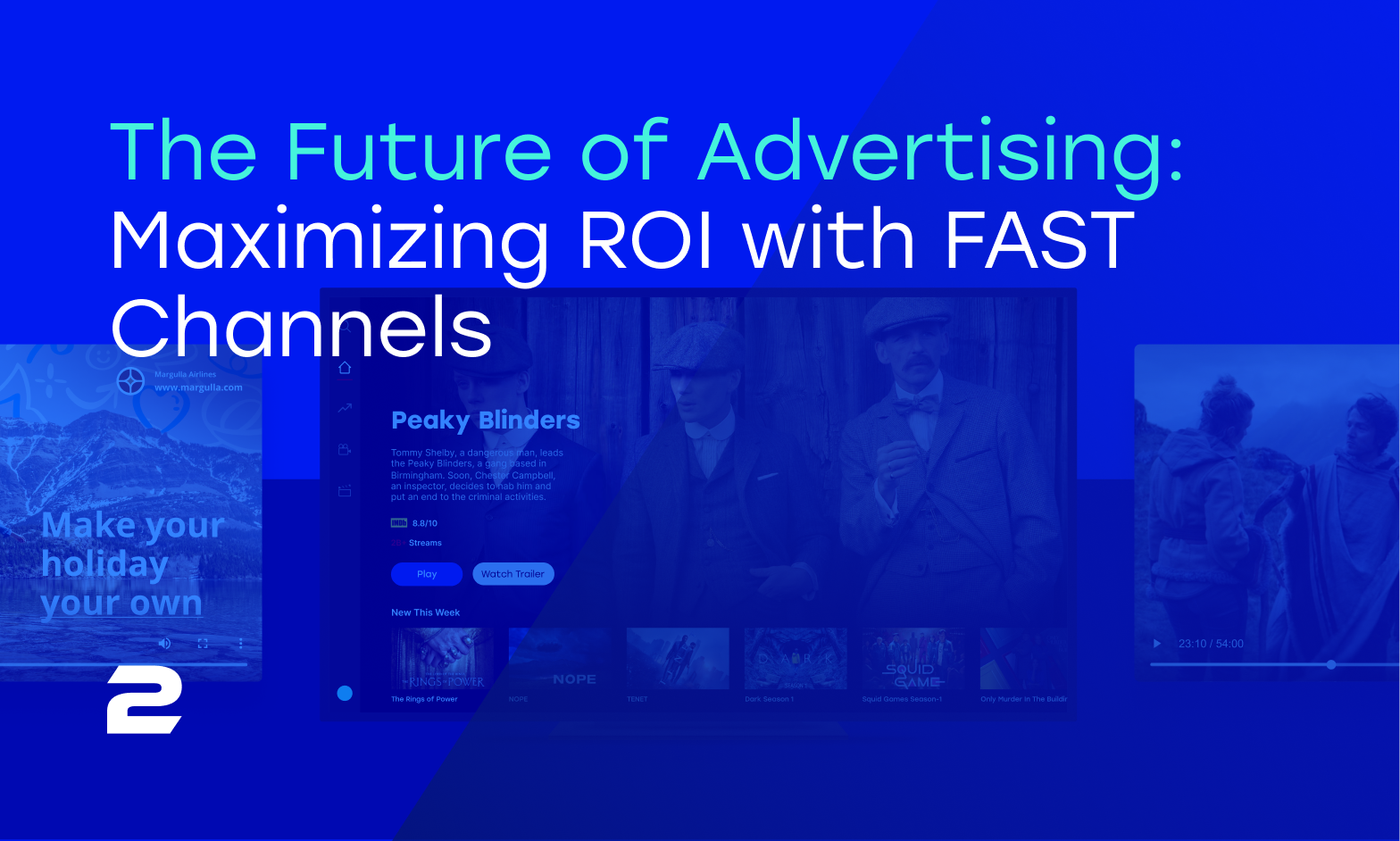 The Future of Advertising: Maximizing ROI with FAST Channels - 2Coders ...